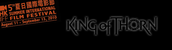 SUMMER IFF 2010 – KING OF THORN